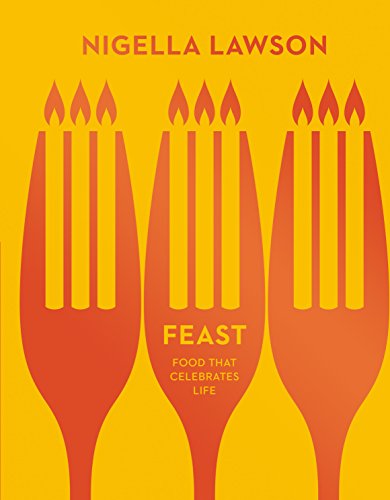 Feast: Food that Celebrates Life (Nigella Collection) von Chatto & Windus